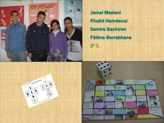 Jamal Meziani Khalid Hamdaoui Samira Bachiren Fátima Berrabhane 2º C 