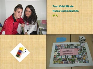 Fran Vidal Mirete Nerea García Meroño 4º A 