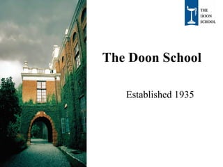 The Doon School
Established 1935
 