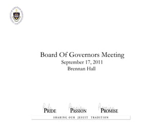 Board Of Governors Meeting September 17, 2011 Brennan Hall  