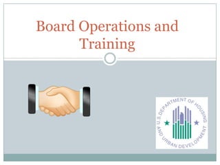 Board Operations and
      Training
 