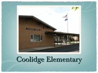 Coolidge Elementary
 