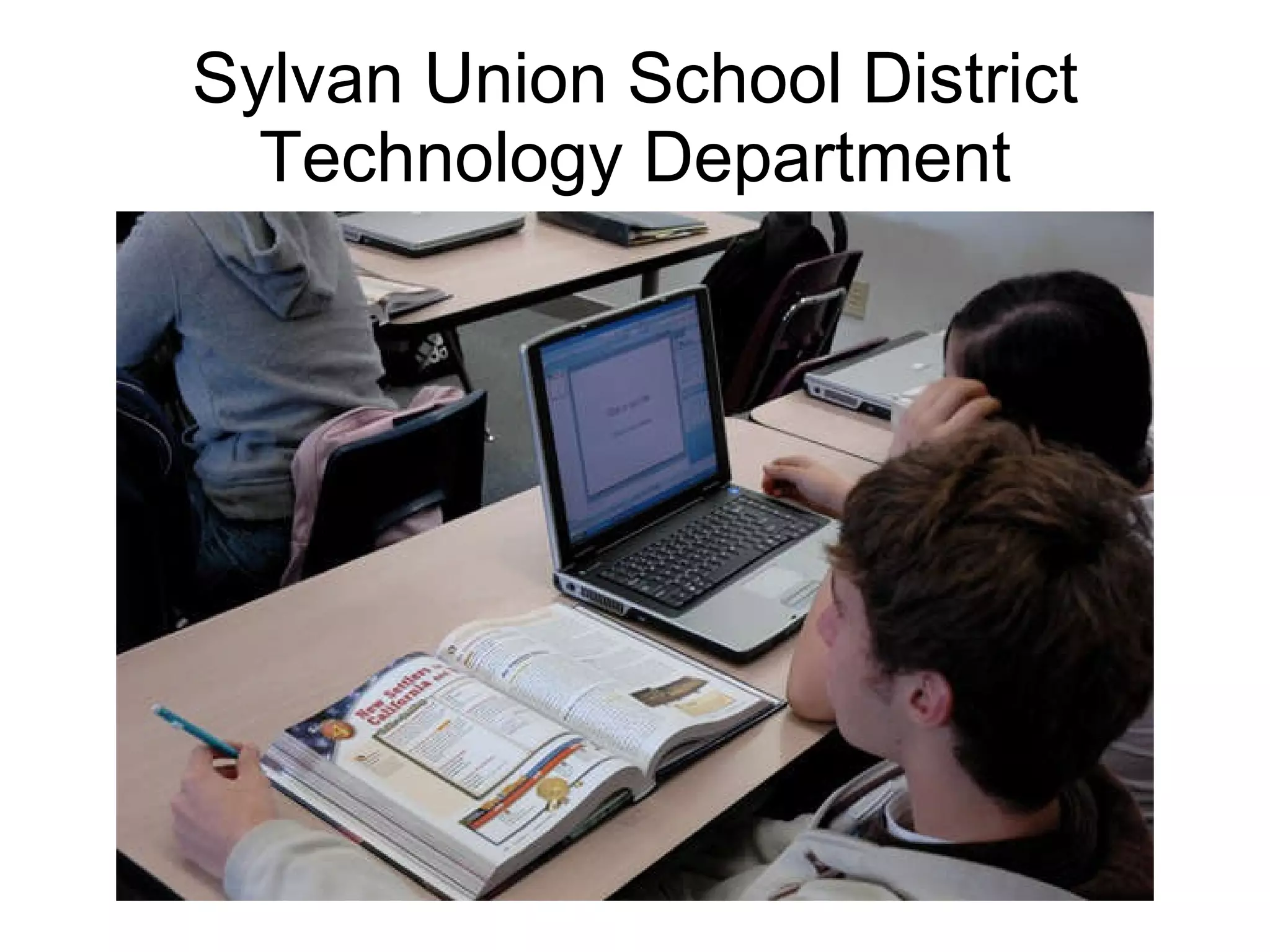 Sylvan Union School District Technology Department 