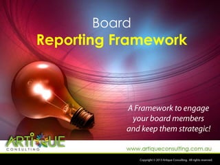 Board

Reporting Framework

 