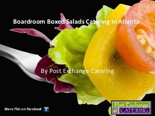 Boardroom Boxed Salads Catering In Atlanta

By Post Exchange Catering

Share This on Facebook

 