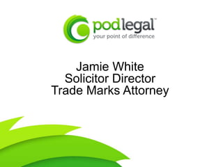 Jamie White Solicitor Director Trade Marks Attorney 