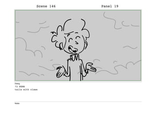 Scene 146 Panel 19
Dialog
73 PENN
tails with claws
Notes
 