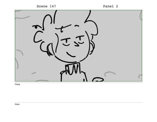 Scene 147 Panel 2
Dialog
Notes
 