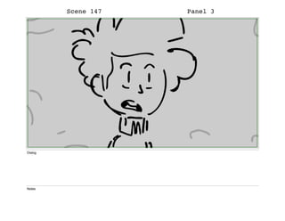 Scene 147 Panel 3
Dialog
Notes
 