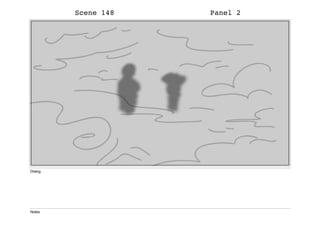Scene 148 Panel 2
Dialog
Notes
 