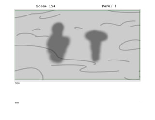 Scene 154 Panel 1
Dialog
Notes
 