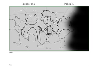 Scene 155 Panel 5
Dialog
Notes
 