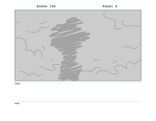 Scene 146 Panel 6
Dialog
Notes
 