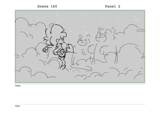 Scene 160 Panel 2
Dialog
Notes
 