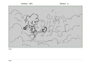 Scene 160 Panel 3
Dialog
Notes
 