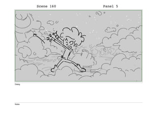 Scene 160 Panel 5
Dialog
Notes
 