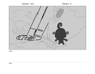 Scene 161 Panel 2
Dialog
Notes
 