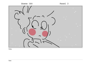 Scene 164 Panel 3
Dialog
Notes
 
