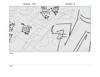 Scene 165 Panel 2
Dialog
Notes
 
