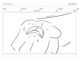 Scene
1
Duration
02 20 22
Panel
136
Duration
01 00
Dialo
e Page 137/142
 