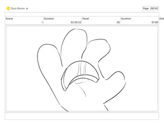 Scene
1
Duration
02 20 22
Panel
26
Duration
01 00
Dialo
e Page 26/142
 