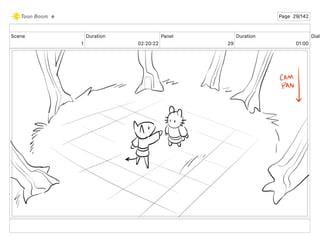 Scene
1
Duration
02 20 22
Panel
29
Duration
01 00
Dialo
e Page 29/142
 