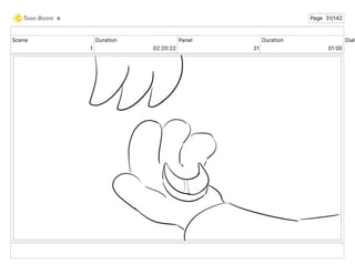 Scene
1
Duration
02 20 22
Panel
31
Duration
01 00
Dialo
e Page 31/142
 