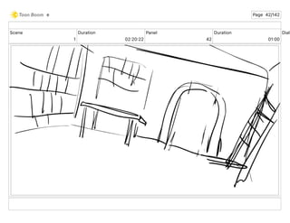 Scene
1
Duration
02 20 22
Panel
42
Duration
01 00
Dialo
e Page 42/142
 