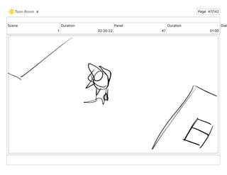 Scene
1
Duration
02 20 22
Panel
47
Duration
01 00
Dialo
e Page 47/142
 