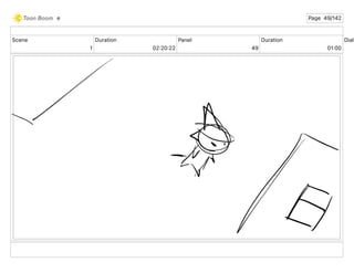 Scene
1
Duration
02 20 22
Panel
49
Duration
01 00
Dialo
e Page 49/142
 