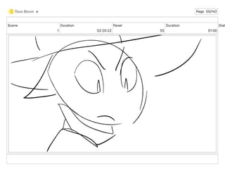 Scene
1
Duration
02 20 22
Panel
55
Duration
01 00
Dialo
e Page 55/142
 