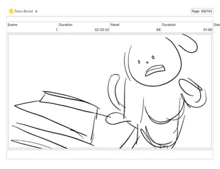 Scene
1
Duration
02 20 22
Panel
66
Duration
01 00
Dialo
e Page 66/142
 