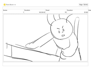 Scene
1
Duration
02 20 22
Panel
70
Duration
01 00
Dialo
e Page 70/142
 