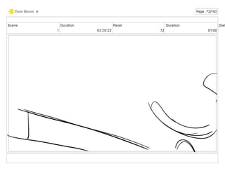 Scene
1
Duration
02 20 22
Panel
72
Duration
01 00
Dialo
e Page 72/142
 