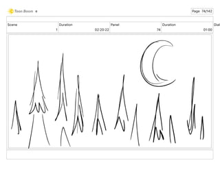 Scene
1
Duration
02 20 22
Panel
74
Duration
01 00
Dialo
e Page 74/142
 