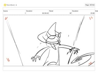 Scene
1
Duration
02 20 22
Panel
87
Duration
01 00
Dialo
e Page 87/142
 