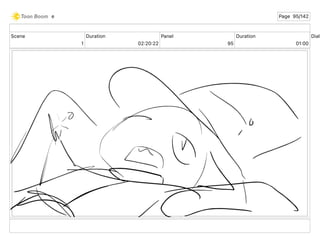 Scene
1
Duration
02 20 22
Panel
95
Duration
01 00
Dialo
e Page 95/142
 