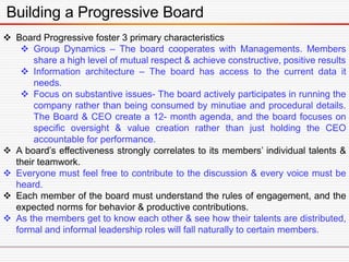 Building a Progressive Board
 Board Progressive foster 3 primary characteristics
 Group Dynamics – The board cooperates ...