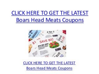 CLICK HERE TO GET THE LATEST
  Boars Head Meats Coupons




    CLICK HERE TO GET THE LATEST
      Boars Head Meats Coupons
 