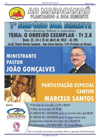16                    Informativo Boa Semente                                Abril de 2012




     Obs.: As inscrições são restritas aos obreiros, líderes e aspirantes da AD Maracanaú.

                       www.admaracanau.org
 