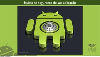 Invista na segurança de sua aplicação




segunda-feira, 12 de dezembro de 11
 