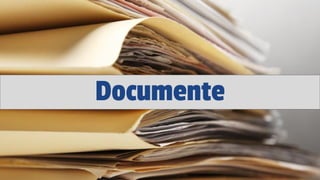 Documente
 