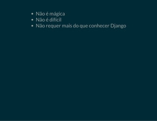 • Requer vontade;
• Requer prática;
• Os resultados são sensíveis.
 
