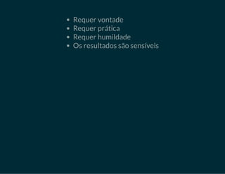 1. Mantenha seu ambiente de trabalho
limpo e isolado de outros projetos
 