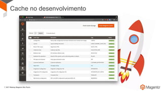 Cache no desenvolvimento
 