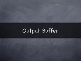 Output Buffer
 