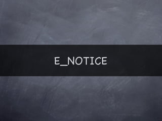 E_NOTICE
 