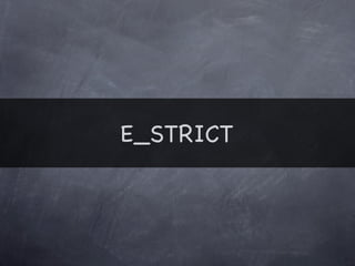 E_STRICT
 