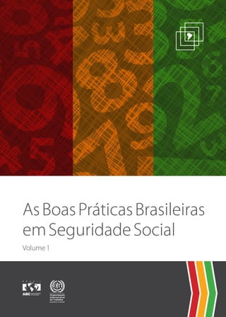 AsBoasPráticasBrasileiras
emSeguridadeSocial
Volume1
 