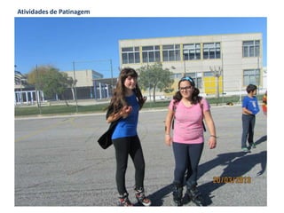 Atividades de Patinagem
 